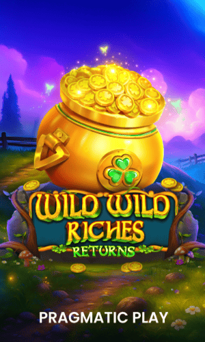 Wild Wild Riches Returns